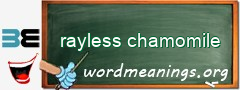 WordMeaning blackboard for rayless chamomile